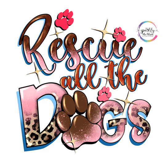 Rescue all the Dogs UV DTF Decal 4 x 4 inches