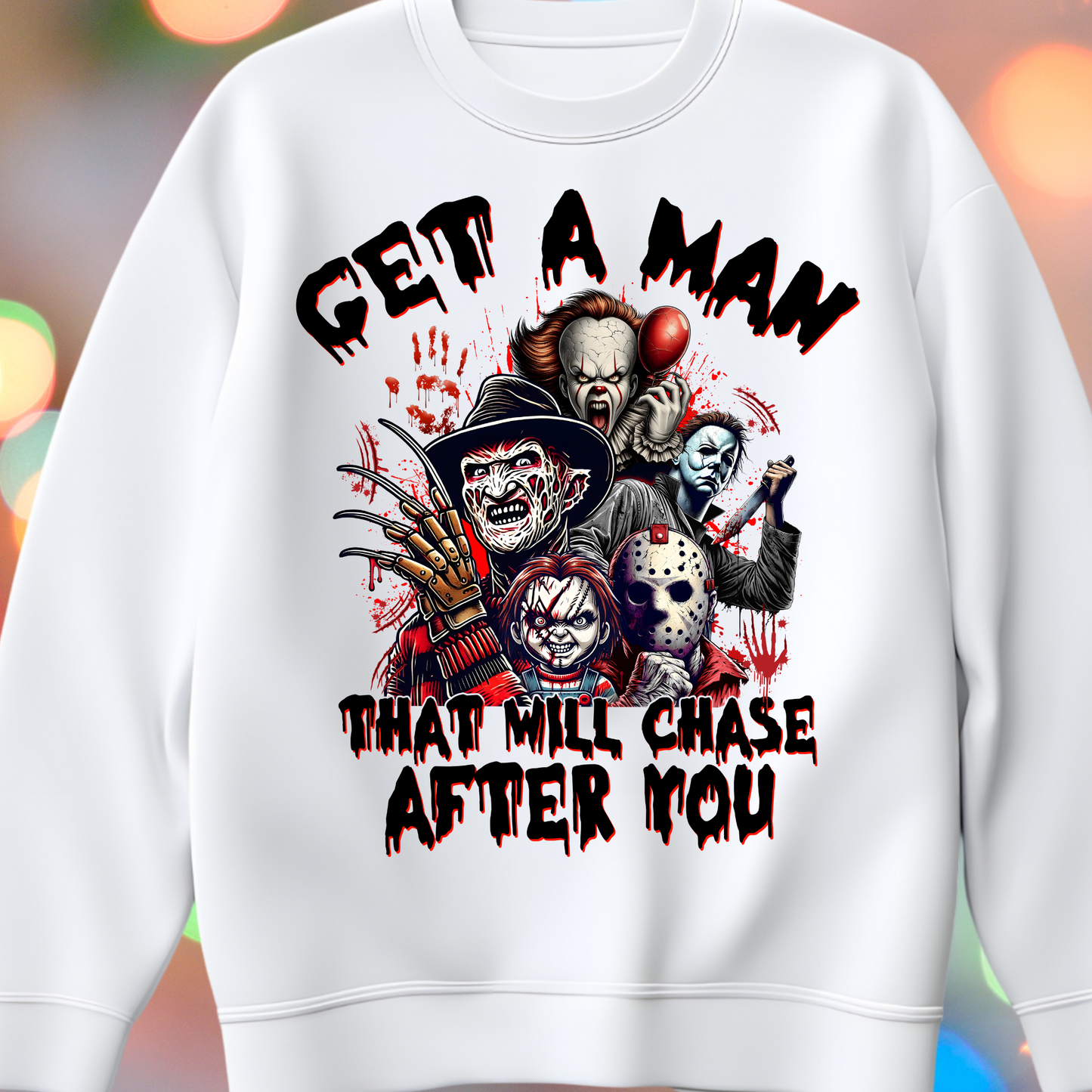 Get a Man that will Chase after you DTF Transfer (Fabrics Only)