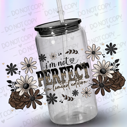 I'm not perfect 16 oz UV DTF Wrap