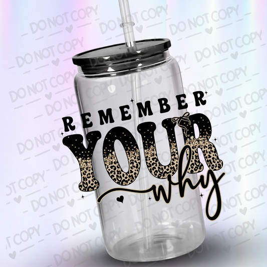 Remember Your Why UV DTF DECAL