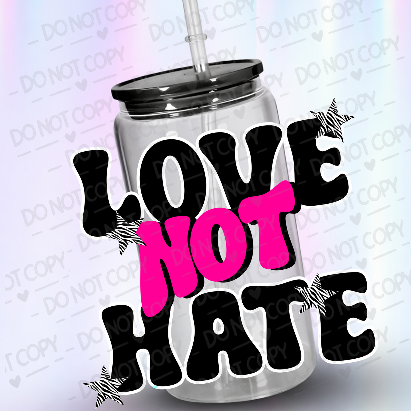 Love_Not_Hate  UV DTF Decal