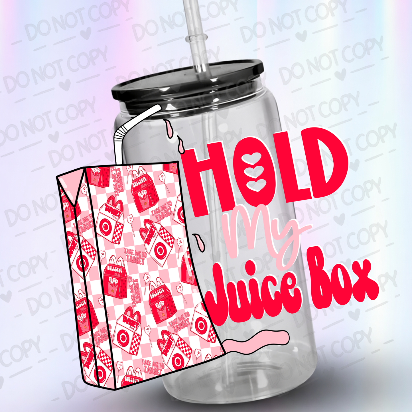 Hold_My_Juice_Box_ 5 UV DTF Decal