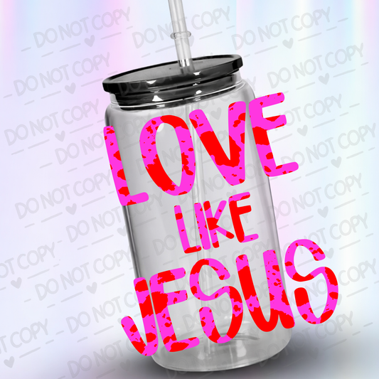 Love like Jesus pink and Red uv dtf decal