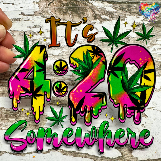 420 Somewhere UV DTF Decal 4 x 4.5 inches  of