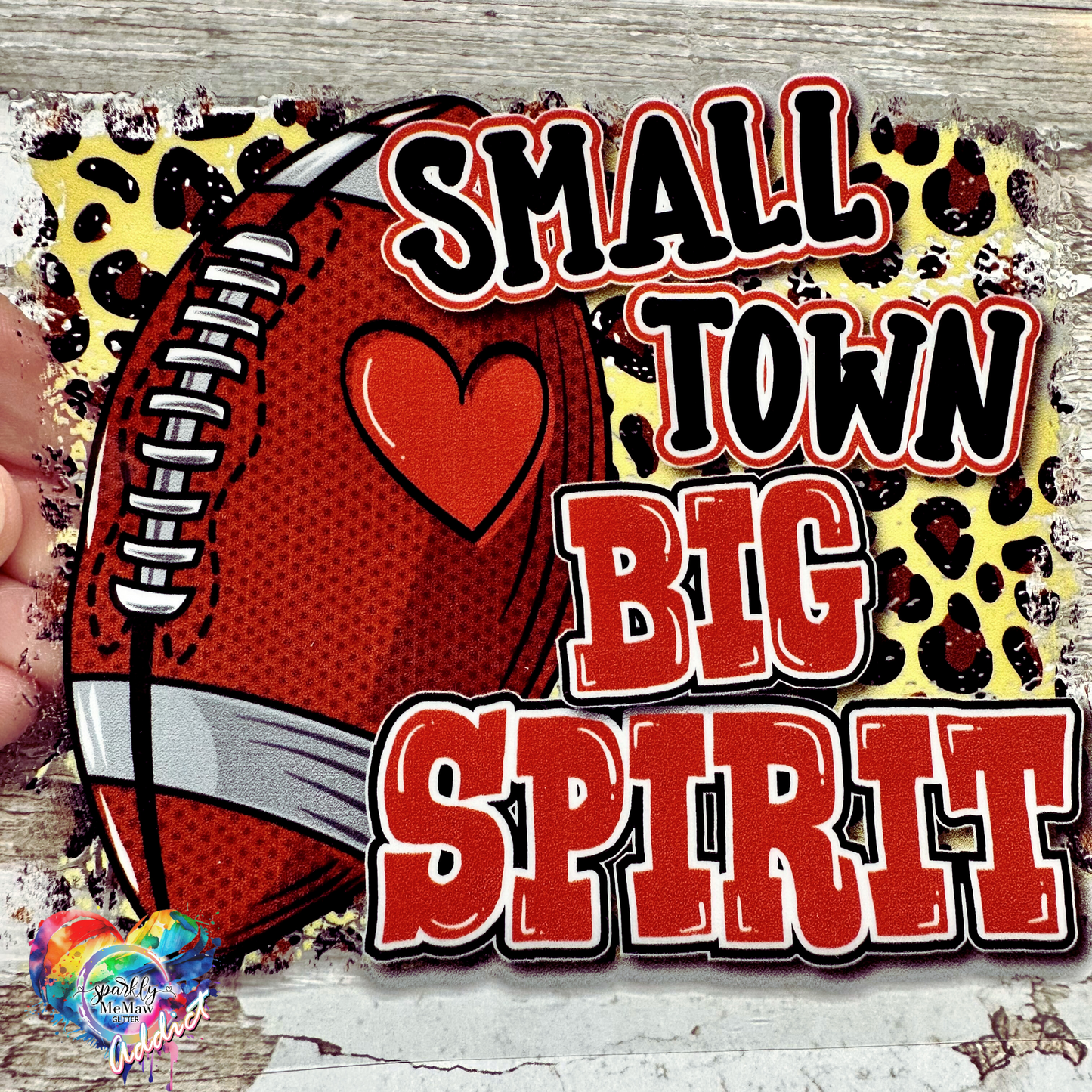 Small Town big Spirit UV DTF Decal 4 x 4 inches