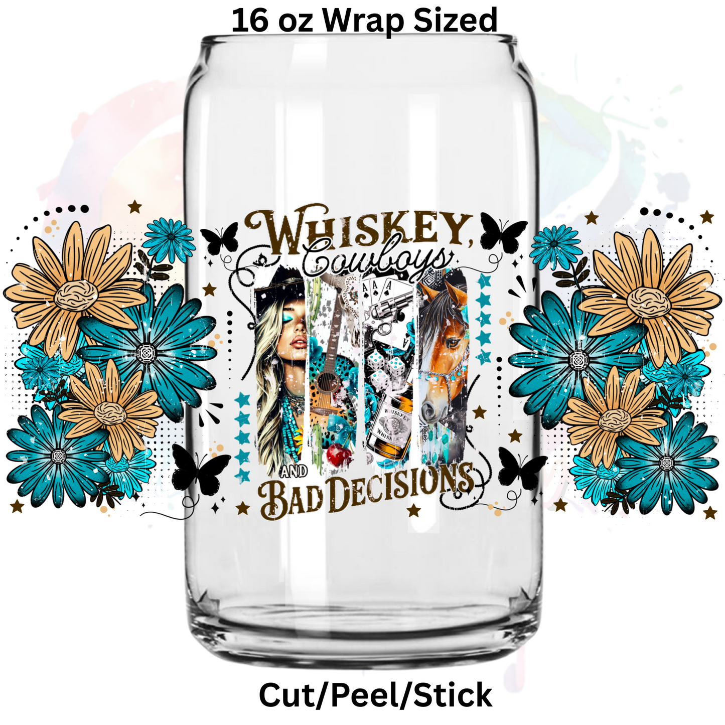 Bad Decisions  UV  DTF 16 Oz wrap
