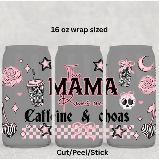 This Mama Runs on 1  UV  DTF 16 Oz wrap