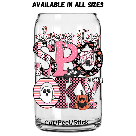 Always Stay Spooky UV DTF Decal