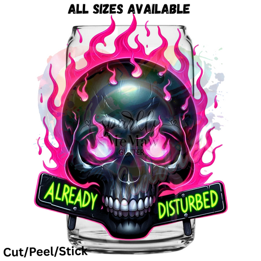Already Disturbed  UV DTF Decal