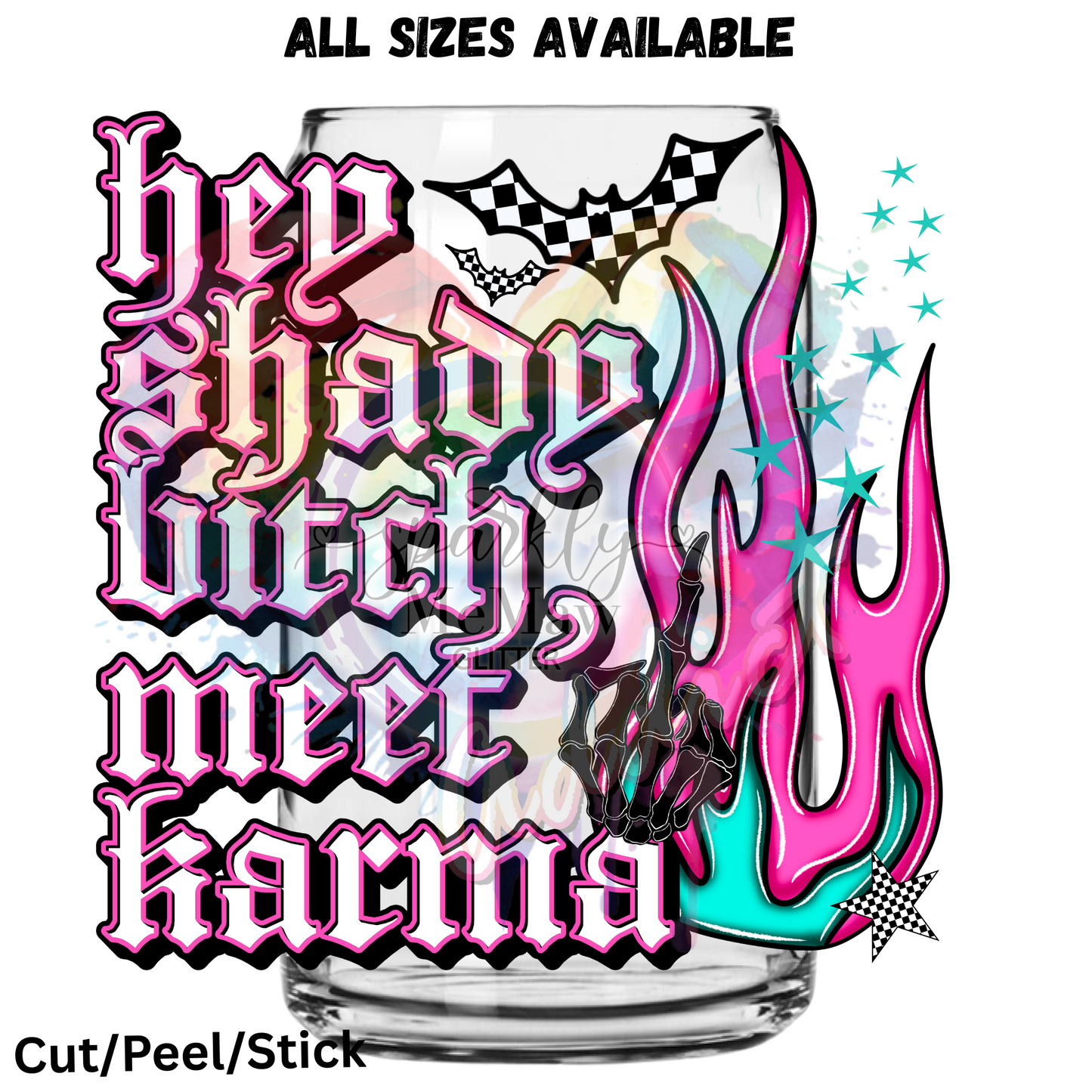Hey Shady  UV DTF Decal