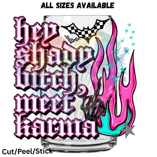 Hey Shady  UV DTF Decal