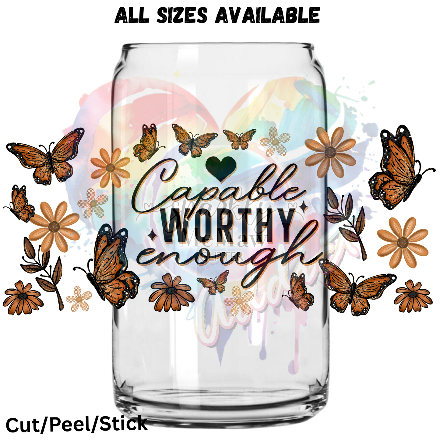 Capable Worthy Enough  UV  DTF 16 Oz wrap