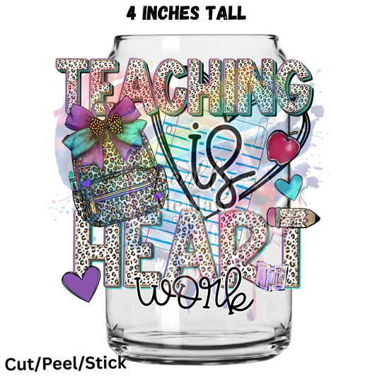 Teaching is Heart work UV DTF Decal 1$ Deal