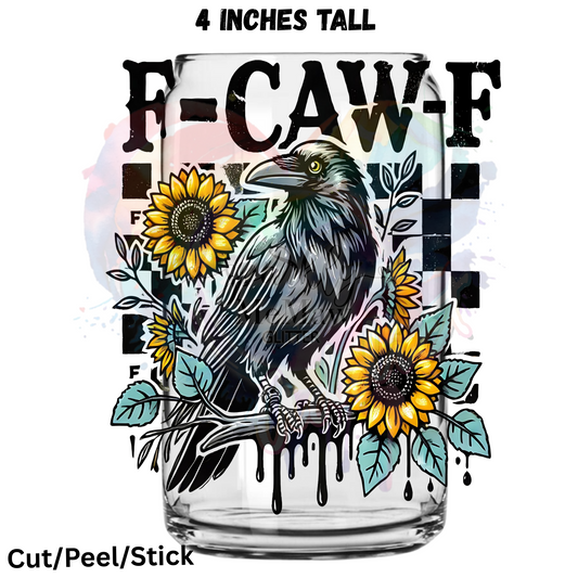 F Caw F  UV DTF Decal