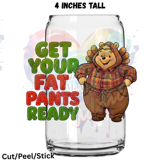 Get your fat pants ready UV DTF Decal