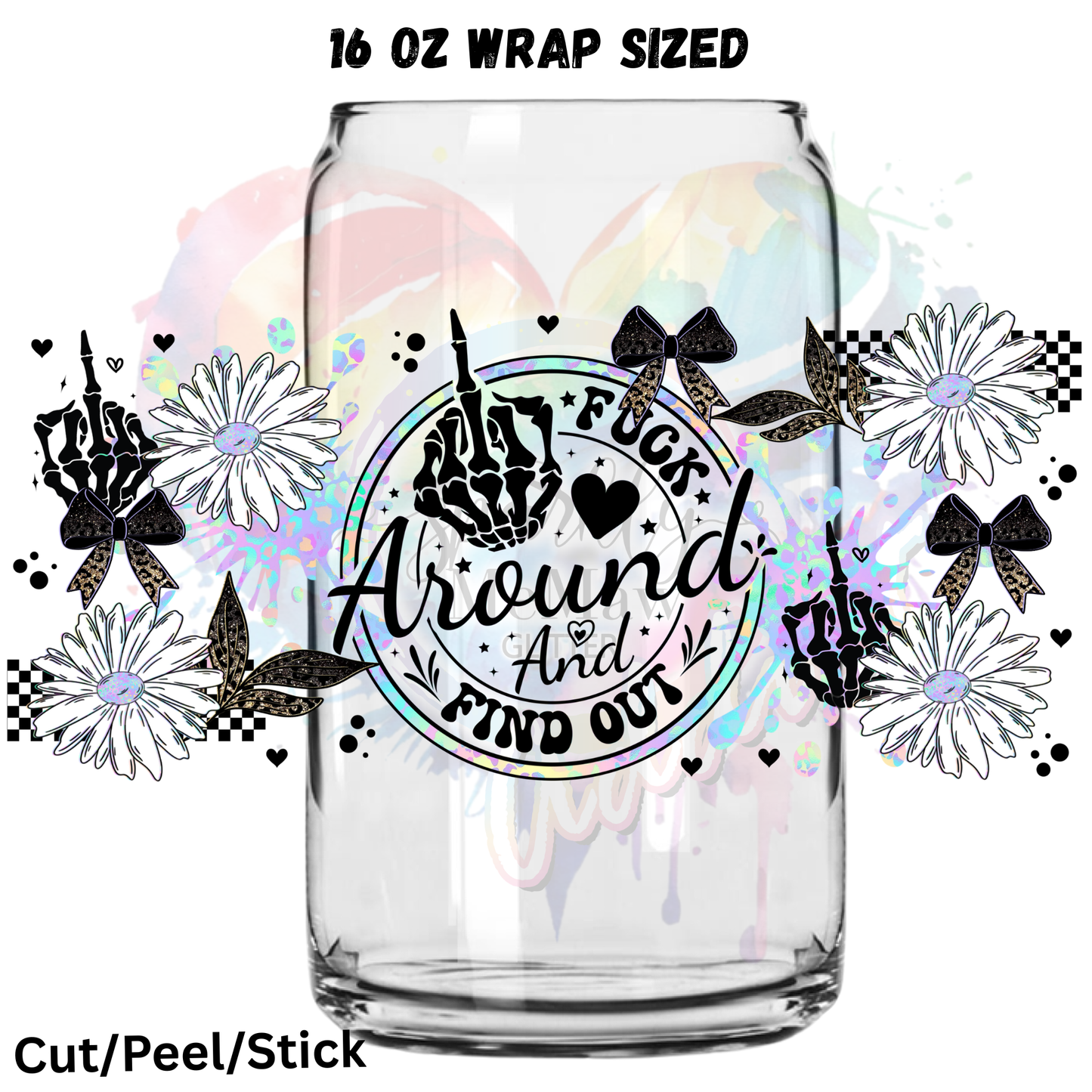 FAFO  UV  DTF 16 Oz wrap