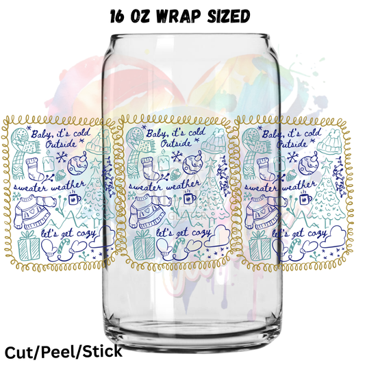 Baby its Cold outside 2 UV  DTF 16 Oz wrap