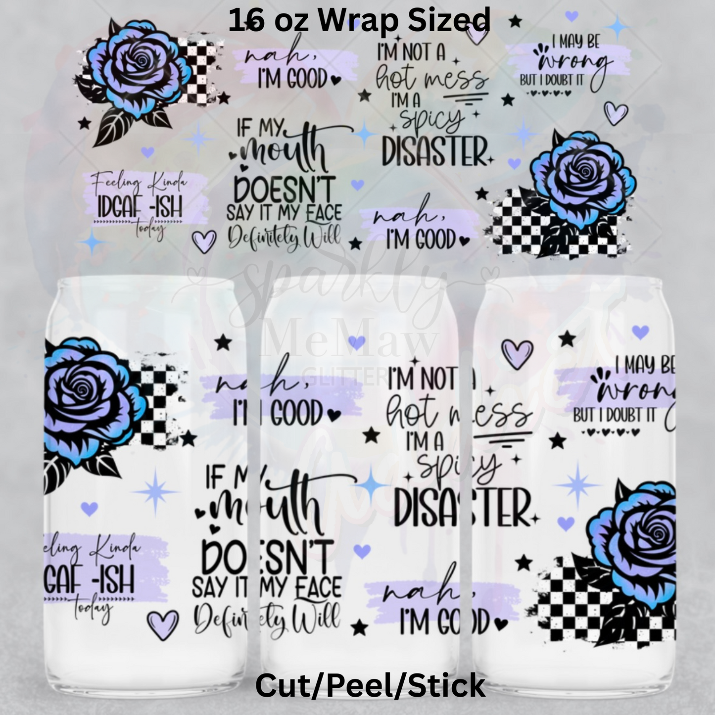 Feeling IDGAF-ish  UV  DTF 16 Oz wrap