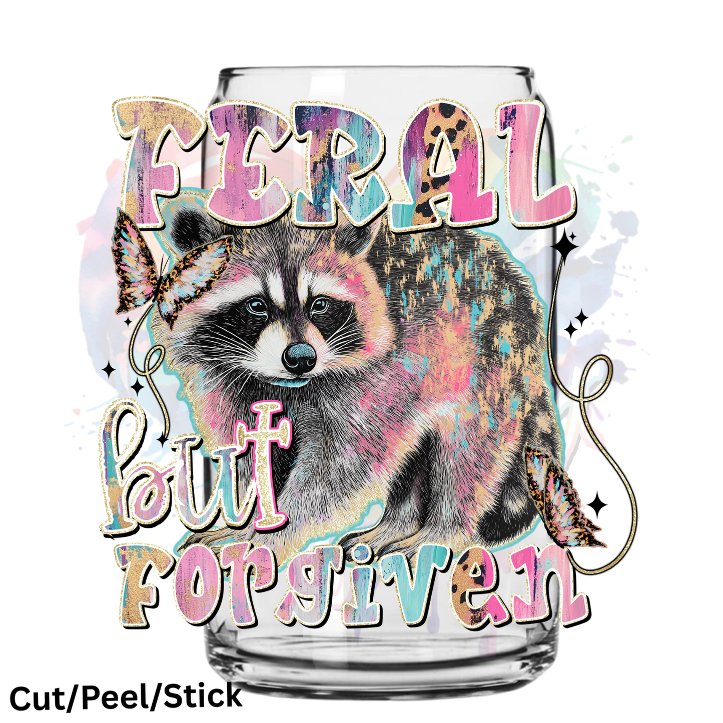 Feral But Forgiven UV DTF Decal
