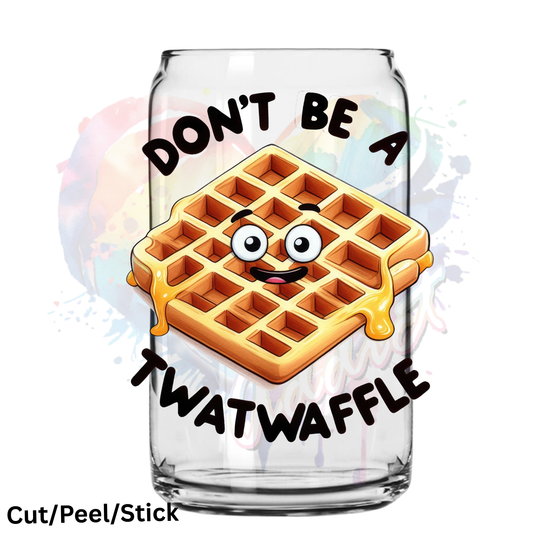 Don't Be a TW 2 UV DTF Decal