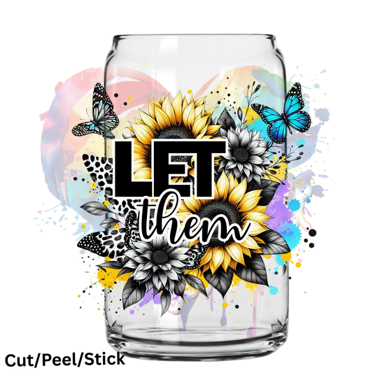 Let them 5  UV DTF Decal