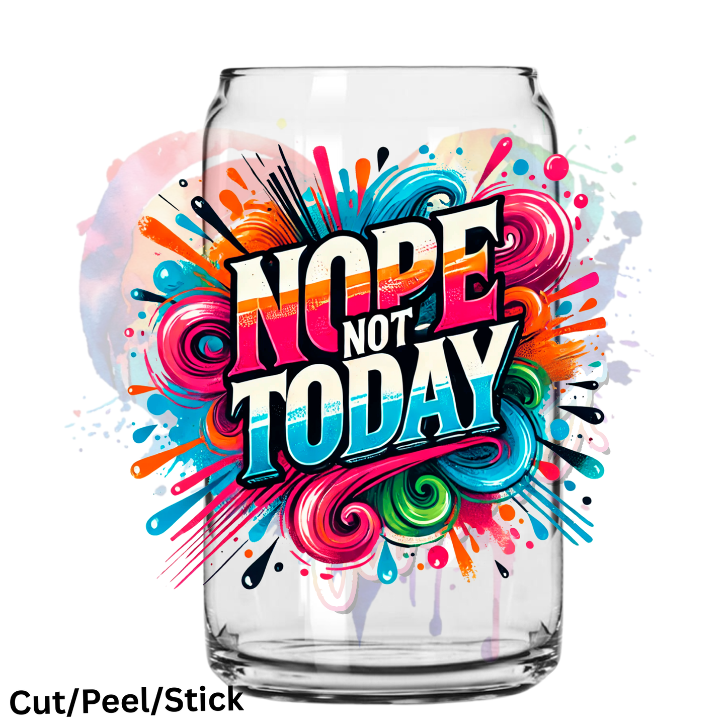 Nope Not today UV DTF Decal
