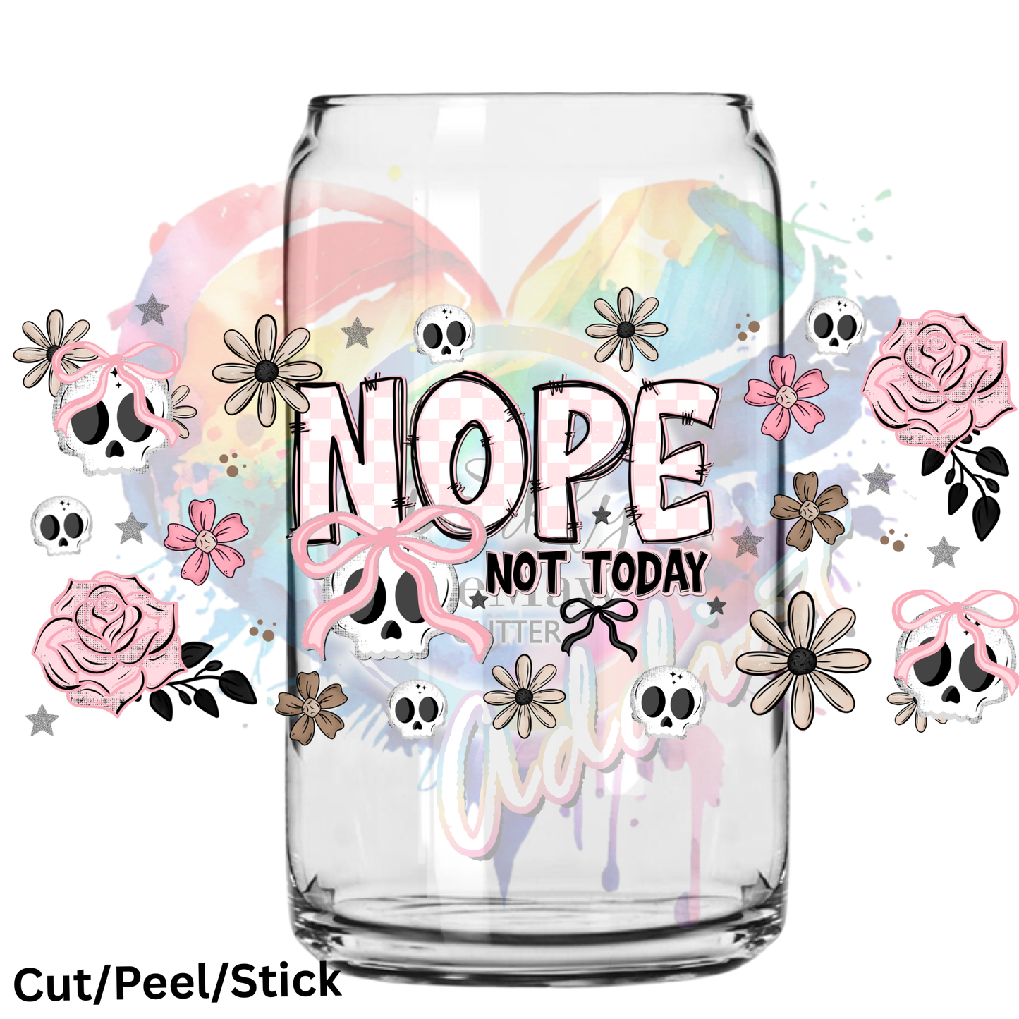 Nope Not today UV DTF 16 oz Wrap