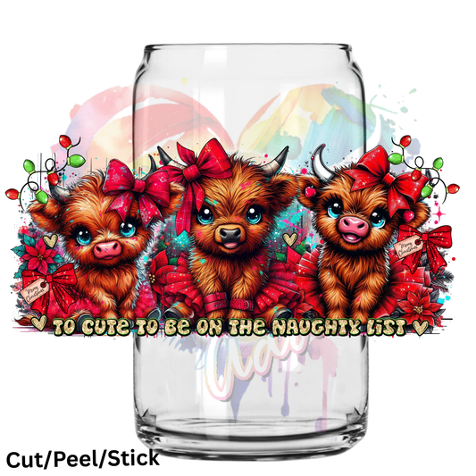 To Cute Naughty UV  DTF 16 Oz wrap