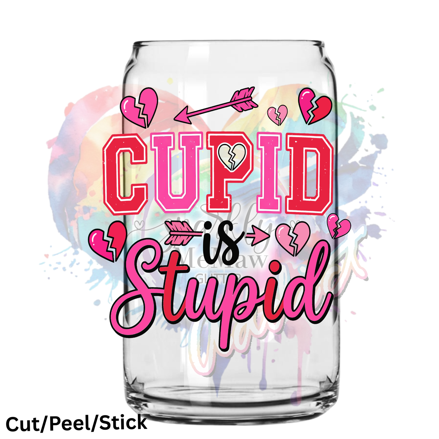 Cupid is stupid UV DTF Decal