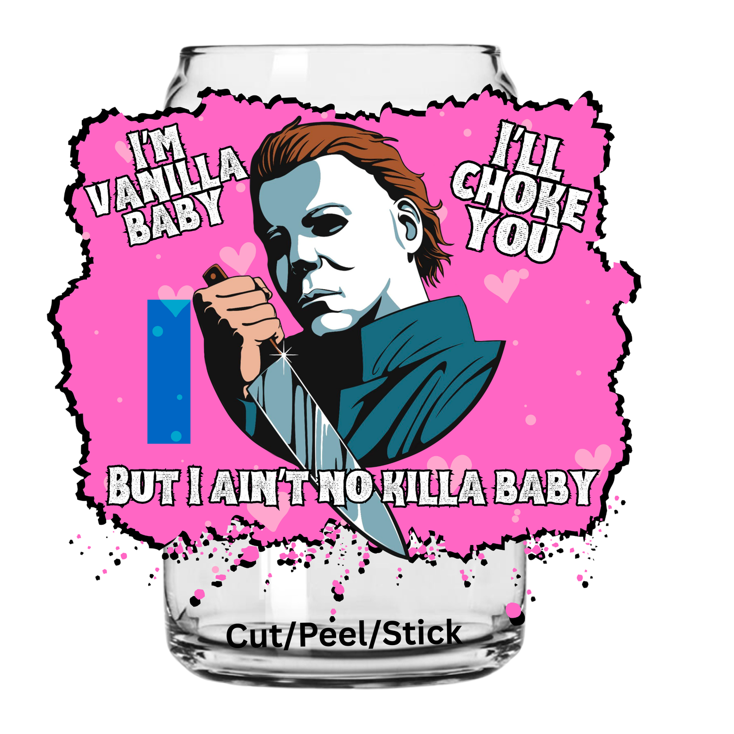 I'm Vanilla Baby UV DTF Transfer