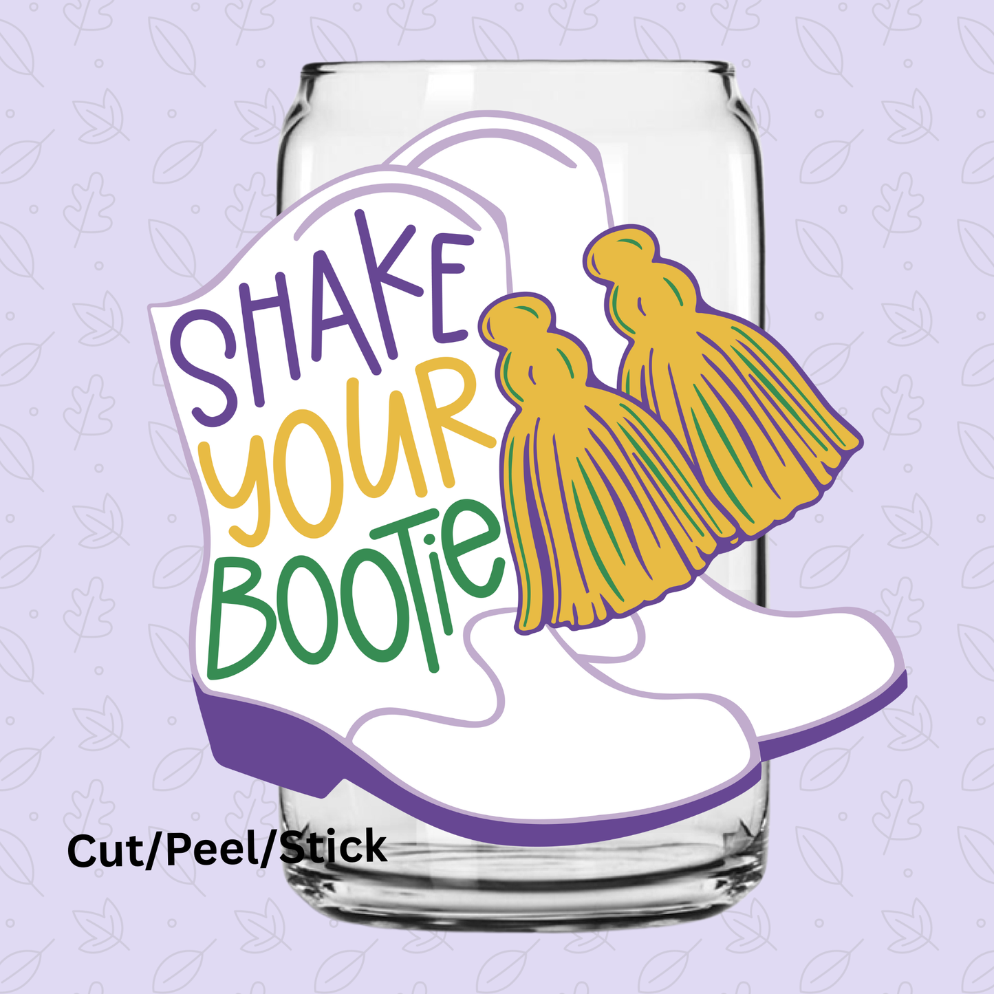 Shake Your Bootie UV DTF Decal
