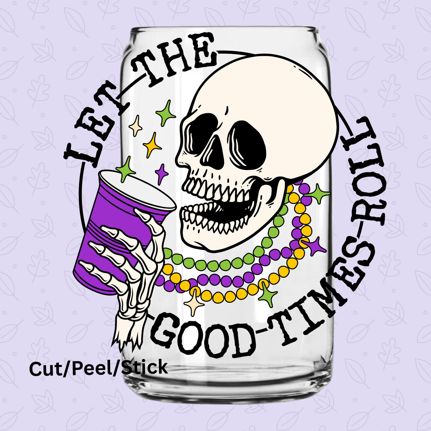 Good Times Roll UV DTF Decal