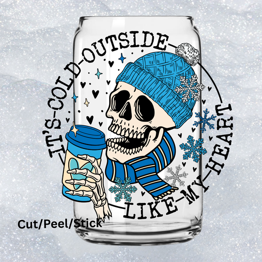 Cold outside Like My heart UV DTF Decal