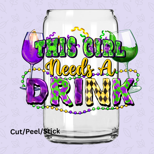 This girl needs a drink UV DTF Decal