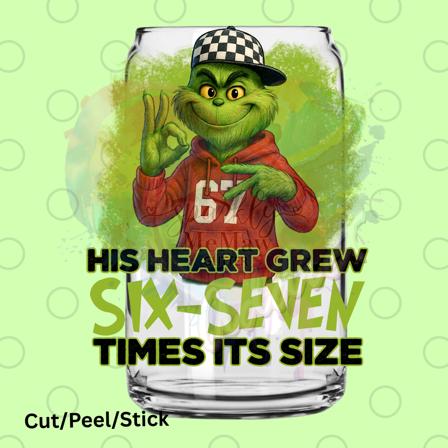 Grinch six seven  UV DTF Decal