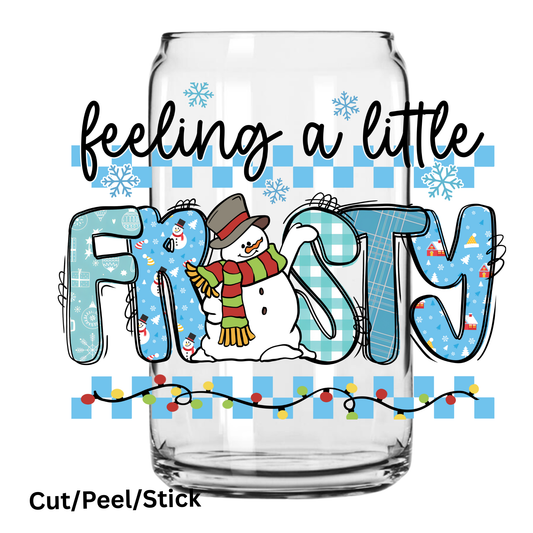 feeling a little frosty UV DTF Decal