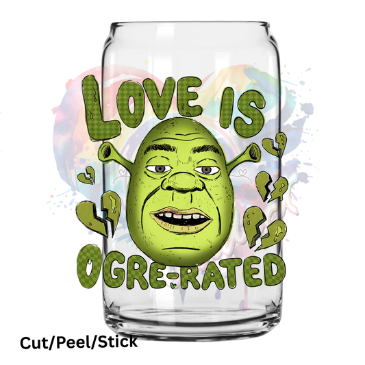 Love is ogre rated UV DTF Decal
