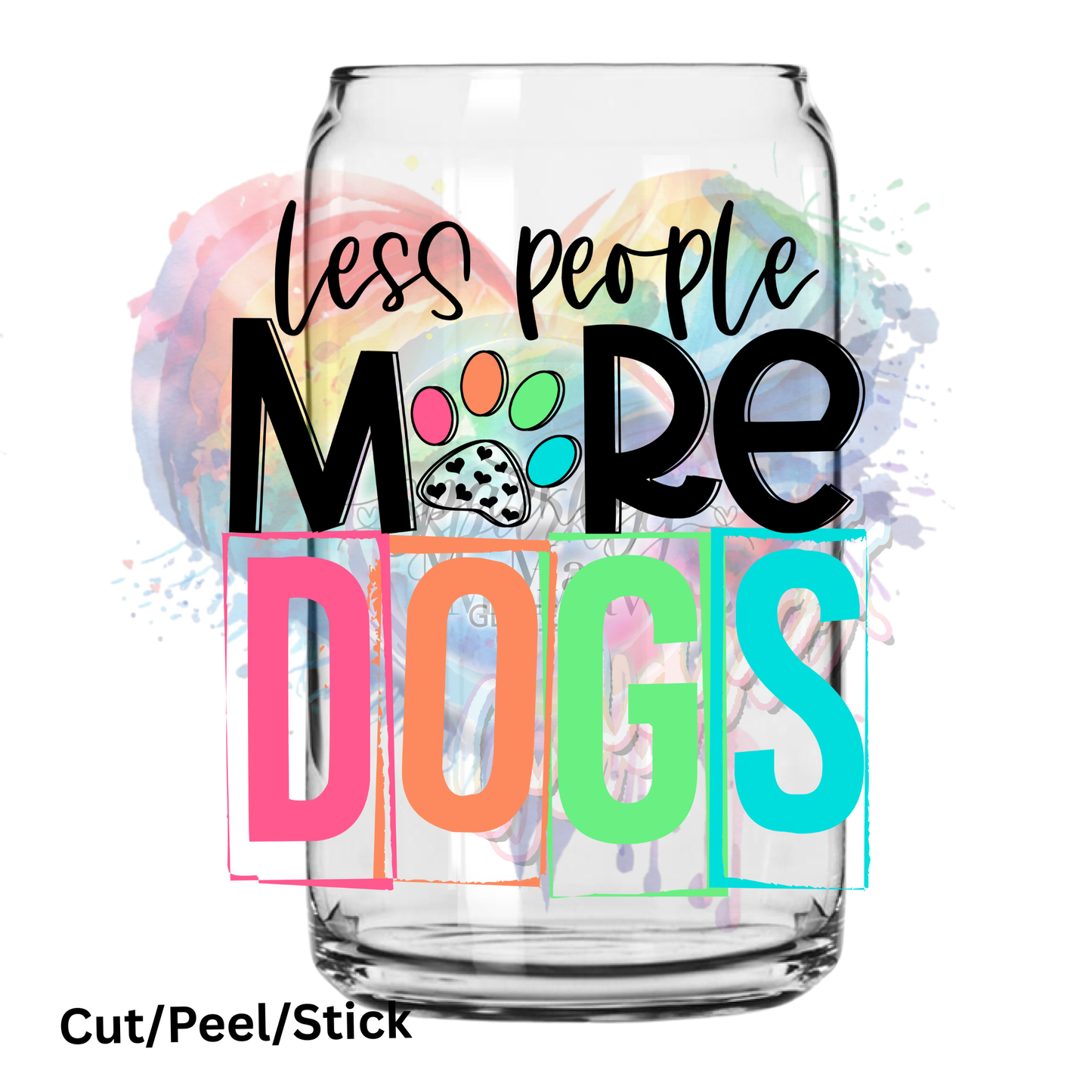 Less People More Dogs UV DTF Decal