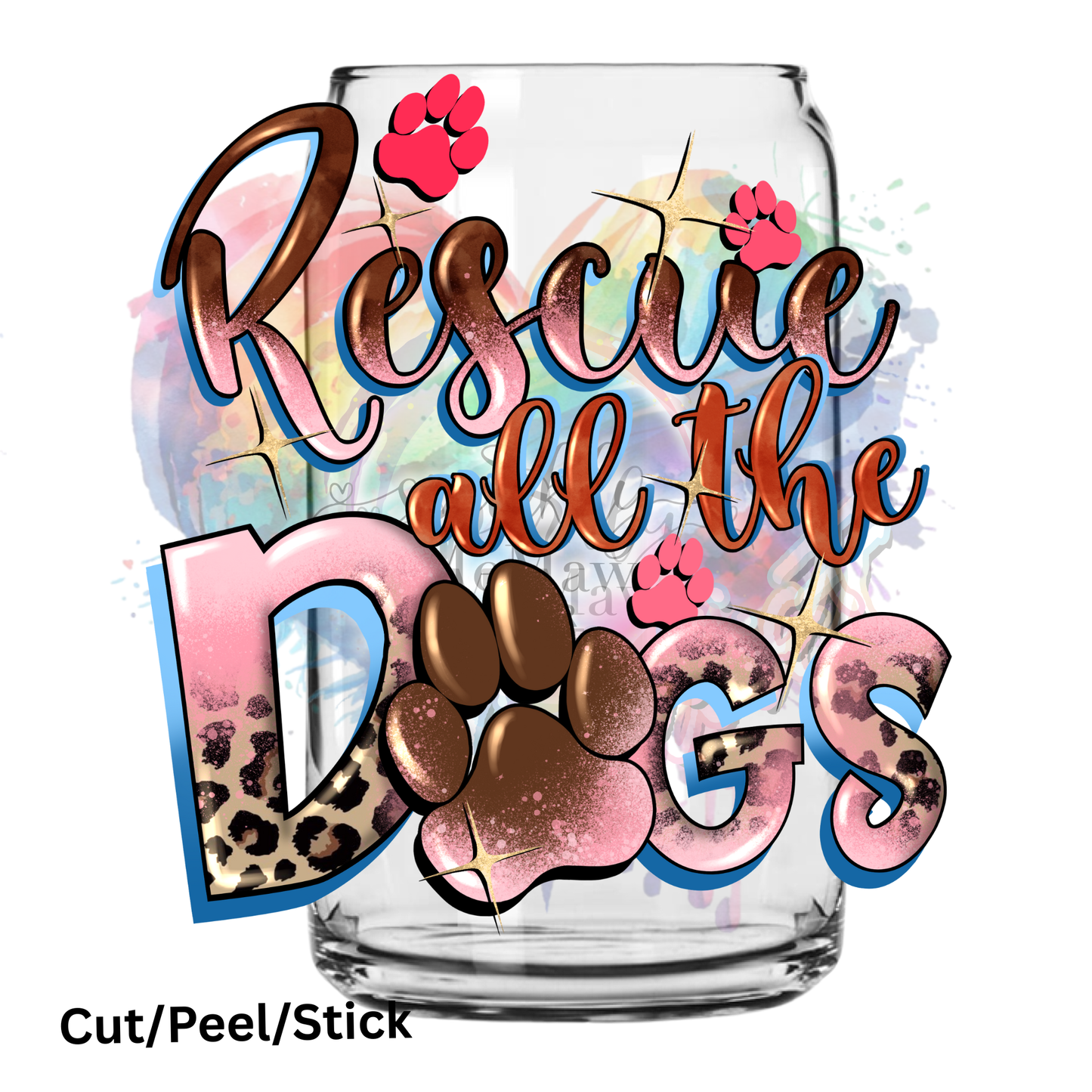Rescue All the Dogs UV DTF Decal