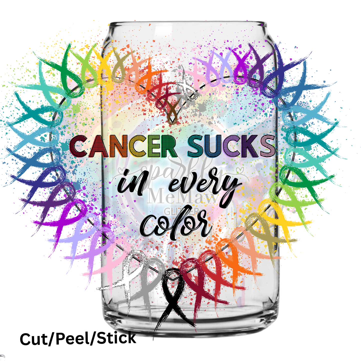 Cancer Sucks In Every Color UV DTF Decal