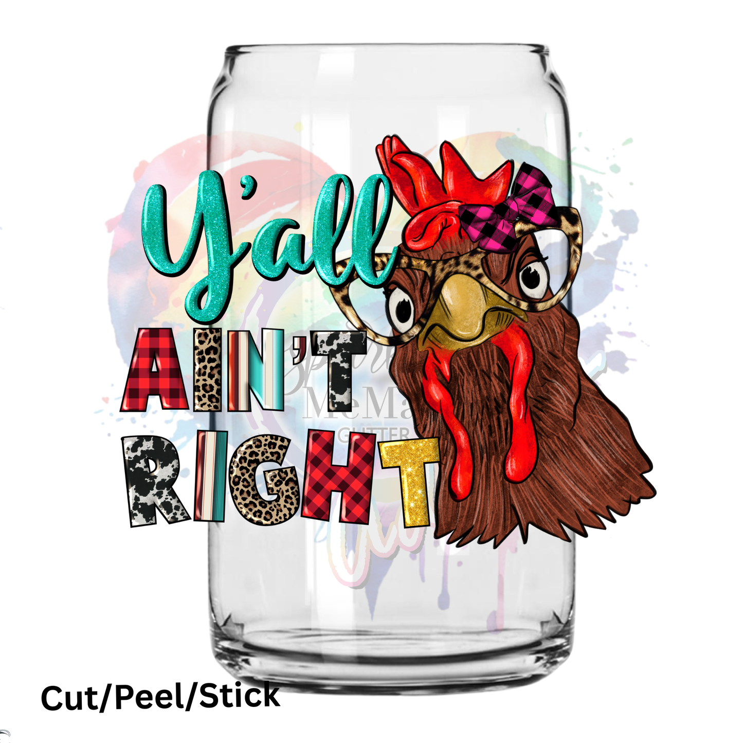 Yall Aint Right UV DTF Decal (Printed in Width)