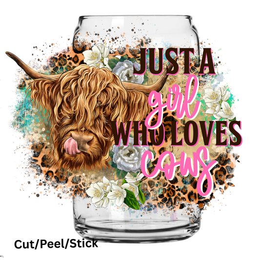 Just a Girl who loves Cows UV DTF Decal (printed in width)
