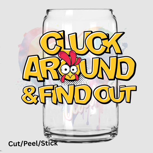 Cluck around UV DTF Decal