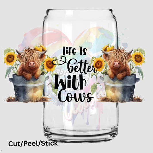 Life is Better with Cow Glass Can