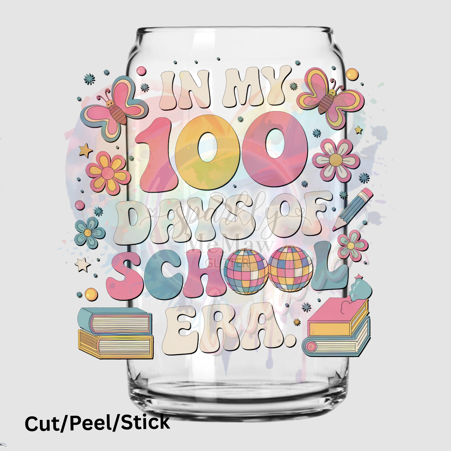 In My 100 Days of school Era UV DTF Decal