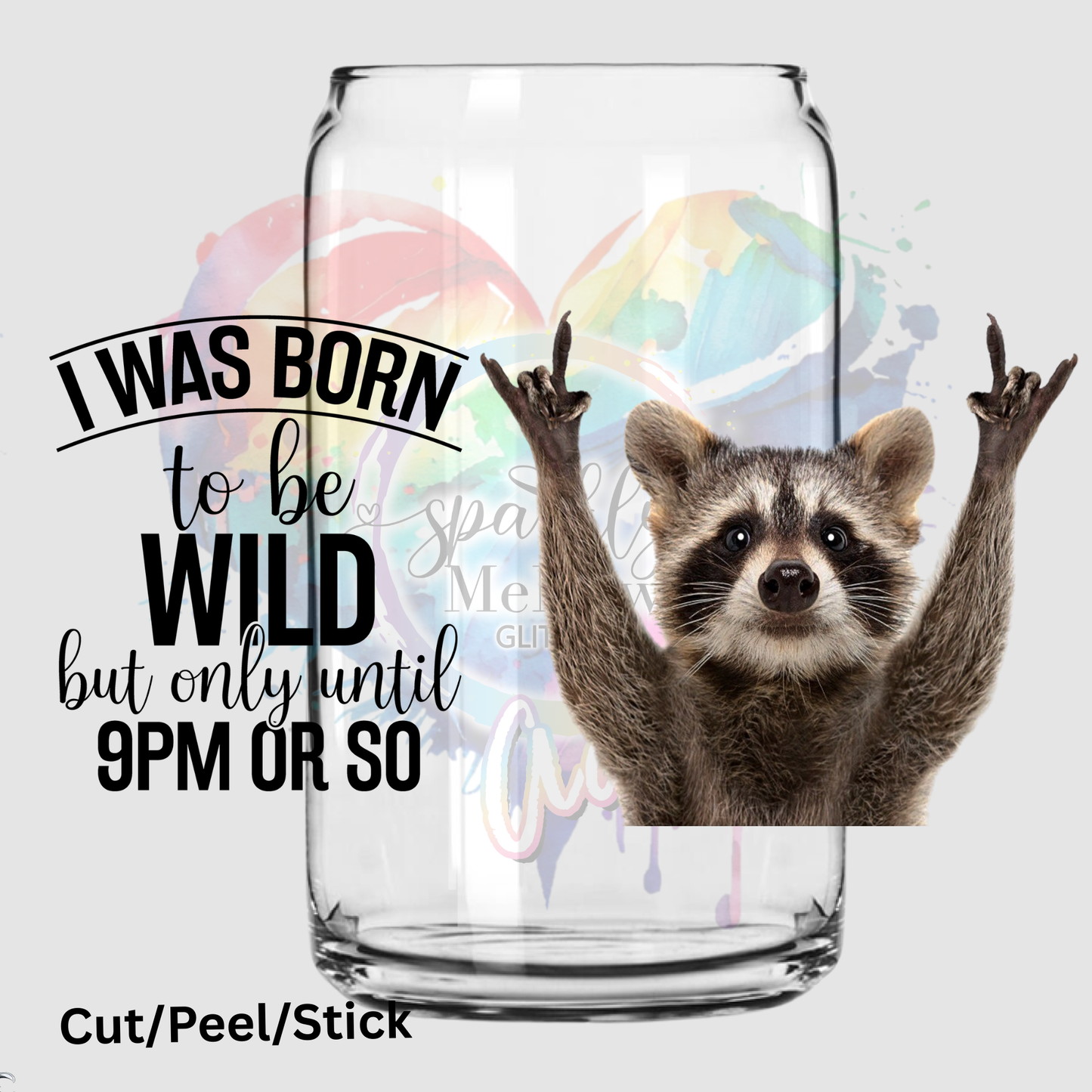 I was Born to be wild 16 oz UV DTF Wrap