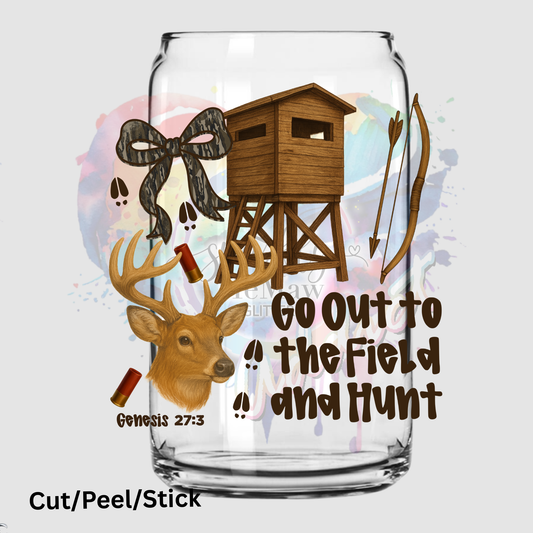Go out to the Field and Hunt UV DTF Decal
