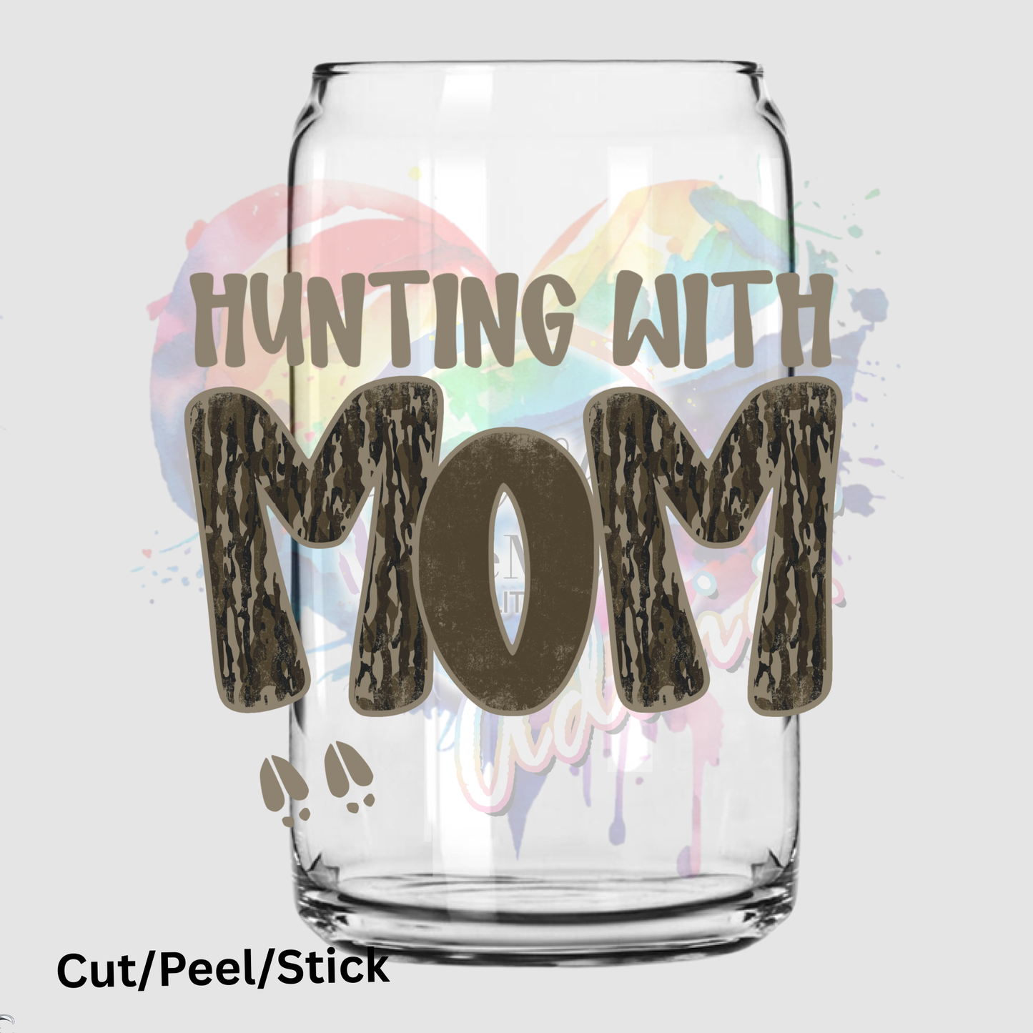 Hunting with Mom UV DTF Decal (printed in width)