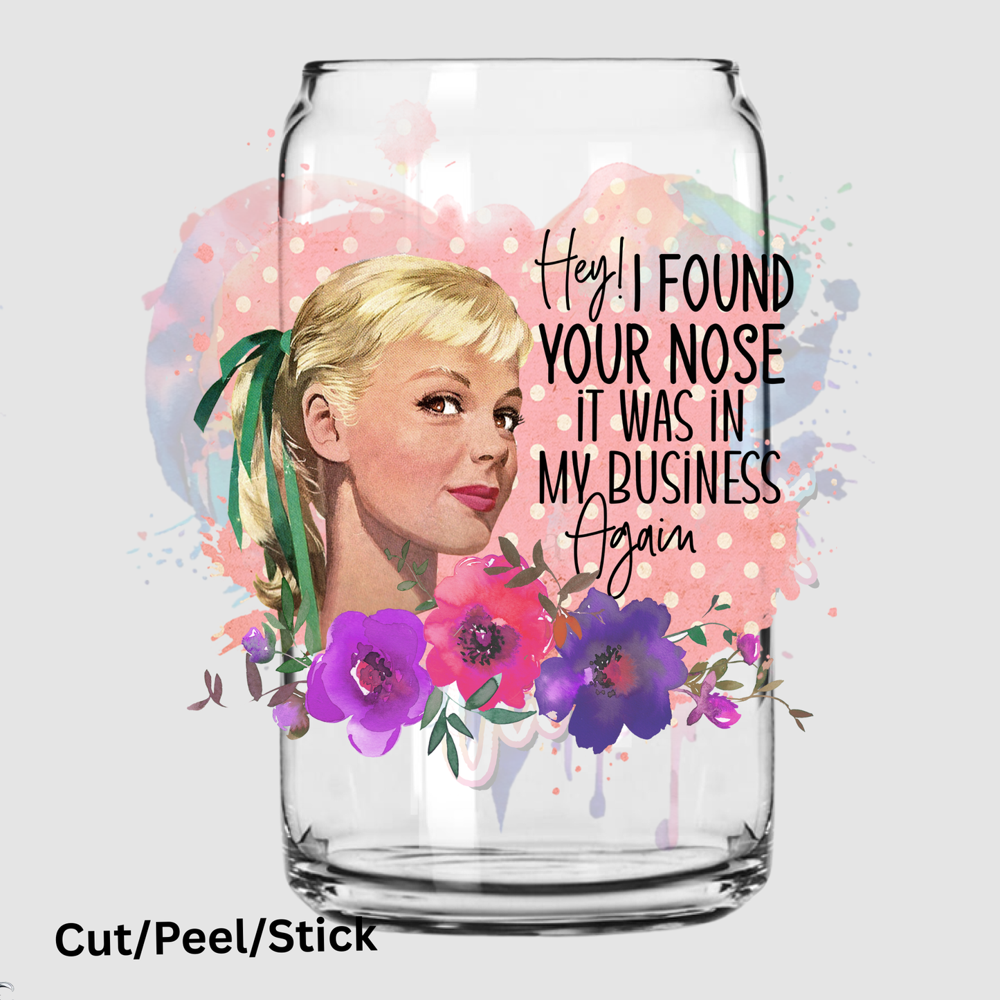 I found your Nose  UV DTF Decal