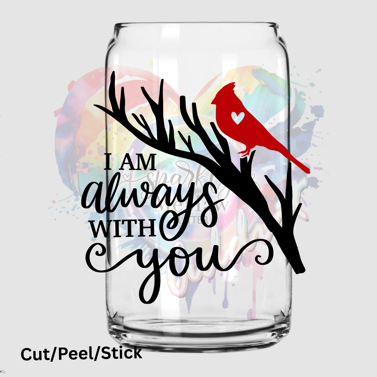 I am always with you  UV DTF Decal